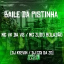 Mc Vk da VS Mc Zudo Bolad o Dj C15 da Zo feat Dj… - Baile da Pistinha