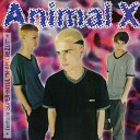 Animal X - N am crezut