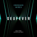 Sea Fever Martyn Walsh Simon Lyon - Crossed Wires Martyn Walsh and Simon Lyon…