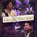 Edu e Maraial - Quebrei a Cara Ao Vivo