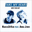 Marcel De Van Anna Jones - Take My Heart into the Sky Radio Version