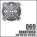Robotnico III - Can You Feel The Beat Trance Mix