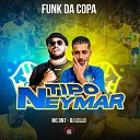 MC DN7 Love Funk DJ Lello - Tipo Neymar Funk da Copa
