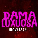 bronx da zn feat Kelvin Zica - Dama Luxuosa