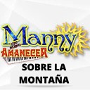 Manny Y Su Nuevo Amanecer - Hay Que Le Da