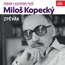 Milo Kopeck - V era ek mi o n doktor