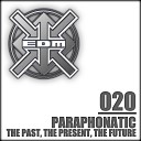 Paraphonatic - The Past The Present The Future DJ Mellow D s Pure NRG…