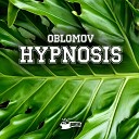 Oblomov - Hypnosis Constantine Barabanov Remix