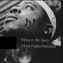 Mosco De Lavo - Mina Nakurhandza