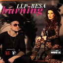 LLP feat Besa - Burning Radio Edit