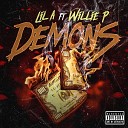 Lil A feat Willie P - Demons feat Willie P