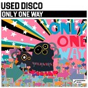 Used Disco - Only One Way Radio Edit