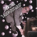 Jay Rowe - Laugh Out Loud