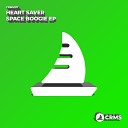Heart Saver - Space Boogie Radio Edit