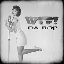 VDj ANA vs WTF - Da Bop VDj ANA MoscowMix