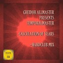 Temporalmaster - Calculation Of Years Hardclub Mix