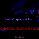 Tany Dj - Cancel Quarantine