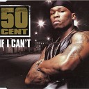 0050 Cent - If I Can t