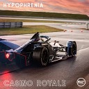 Hypophrenia - Casino Royale