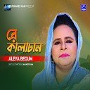 Aleya Begum - Re Kalachan