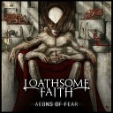 Loathsome Faith - Escudo Humano
