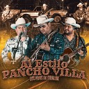 Los Hijos De Sinaloa - Al Estilo Pancho Villa En Vivo