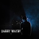 Danny Wayne - Сс