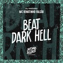 MC Renatinho Falc o DJ Wizard - Beat Dark Hell