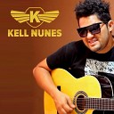 Kell Nunes - Que Bom Voc Chegou