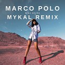 Nina Nevra - Marco Polo Mykal Remix