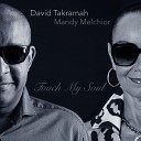 David Takramah Mandy Melchior - Touch My Soul