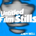 Andy Bell - Listen The Snow Is Falling