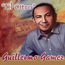 Guillermo Gamez - Llamarada de Amor