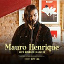 Mauro Henrique feat Leonardo Gon alves - Tudo Fica Bem Live Session