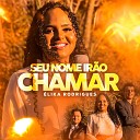 lika Rodrigues - Seu Nome Ir o Chamar