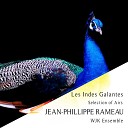 WJK Ensemble - Les Indes Galantes Air Pour Les Esclaves…