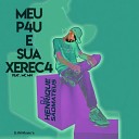 DJ Henrique de S o Mateus feat Mc Mn - Meu Pau e Sua Xereca