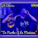 GR Clarius - De Noche a La Ma ana