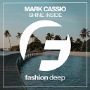 Mark Cassio - Shine Inside Extended Mix