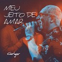 Chrigor feat Thiago Martins - Meu Jeito de Amar