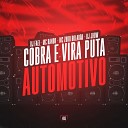 Dj Fael DJ Jhow Mc Rando feat Love Funk MC Zudo Bolad… - Cobra e Vira Puta Automotivo