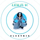 Leila K - Electric Long Version