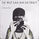 HIGHTKK feat Tekk Daniels - Die Wut Gab Mir Die Kraft