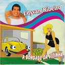 Edyvan Ribeiro - Nosso Amor uma Novela