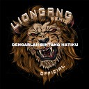 LIONGANG - DENGARLAH BINTANG HATIKU Remix