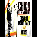Coyote Hard Face feat Neko - Chico Testarudo