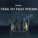 HIGHTKK feat Hanook - Tekk to That Phonk