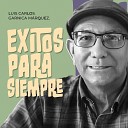 Luis Carlos Garnica M rquez - Me Gustas Tanto
