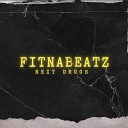FitnaBeatz - Next Drugs