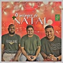 Jeremias Menezes Nathan alves Thiago J lio - O Milagre do Natal